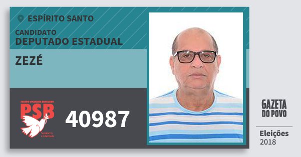 Santinho Zezé 40987 (PSB) Deputado Estadual | Espírito Santo | Eleições 2018 Santinho Zezé 40987 (PSB) Deputado Estadual | Espírito Santo | Eleições 2018