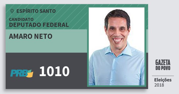 Santinho Amaro Neto 1010 (PRB) Deputado Federal | Espírito Santo | Eleições 2018 Santinho Amaro Neto 1010 (PRB) Deputado Federal | Espírito Santo | Eleições 2018