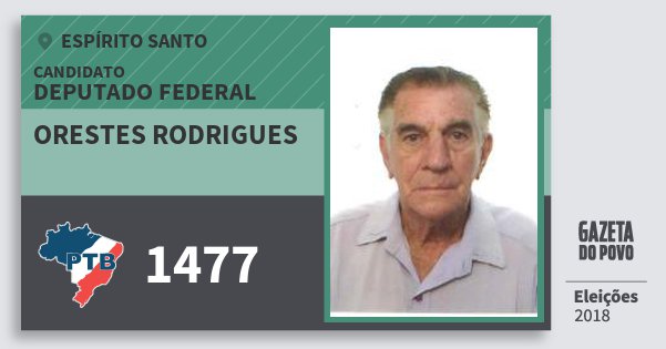 Santinho Orestes Rodrigues 1477 (PTB) Deputado Federal | Espírito Santo | Eleições 2018 Santinho Orestes Rodrigues 1477 (PTB) Deputado Federal | Espírito Santo | Eleições 2018