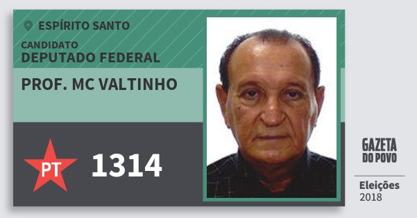 Santinho Prof. Mc Valtinho 1314 (PT) Deputado Federal | Espírito Santo | Eleições 2018 Santinho Prof. Mc Valtinho 1314 (PT) Deputado Federal | Espírito Santo | Eleições 2018