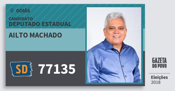 Santinho Ailto Machado 77135 (SOLIDARIEDADE) Deputado Estadual | Goiás | Eleições 2018 Santinho Ailto Machado 77135 (SOLIDARIEDADE) Deputado Estadual | Goiás | Eleições 2018