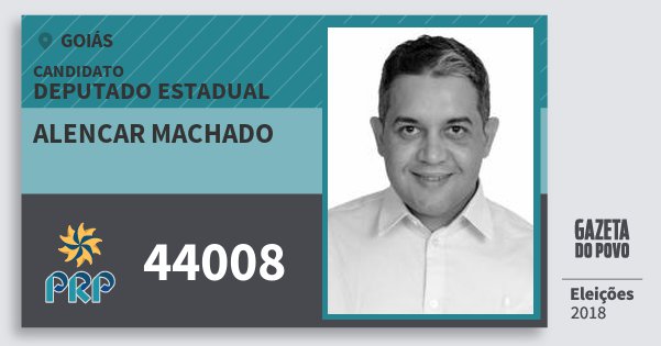 Santinho Alencar Machado 44008 (PRP) Deputado Estadual | Goiás | Eleições 2018 Santinho Alencar Machado 44008 (PRP) Deputado Estadual | Goiás | Eleições 2018