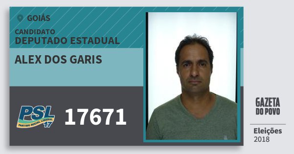Santinho Alex dos Garis 17671 (PSL) Deputado Estadual | Goiás | Eleições 2018 Santinho Alex dos Garis 17671 (PSL) Deputado Estadual | Goiás | Eleições 2018