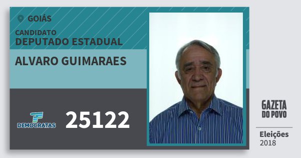 Santinho Alvaro Guimaraes 25122 (DEM) Deputado Estadual | Goiás | Eleições 2018 Santinho Alvaro Guimaraes 25122 (DEM) Deputado Estadual | Goiás | Eleições 2018