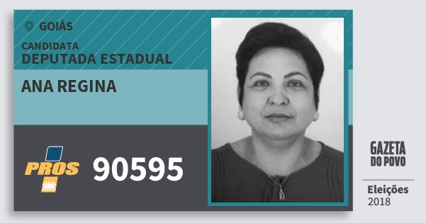 Santinho Ana Regina 90595 (PROS) Deputada Estadual | Goiás | Eleições 2018 Santinho Ana Regina 90595 (PROS) Deputada Estadual | Goiás | Eleições 2018