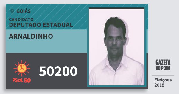 Santinho Arnaldinho 50200 (PSOL) Deputado Estadual | Goiás | Eleições 2018 Santinho Arnaldinho 50200 (PSOL) Deputado Estadual | Goiás | Eleições 2018