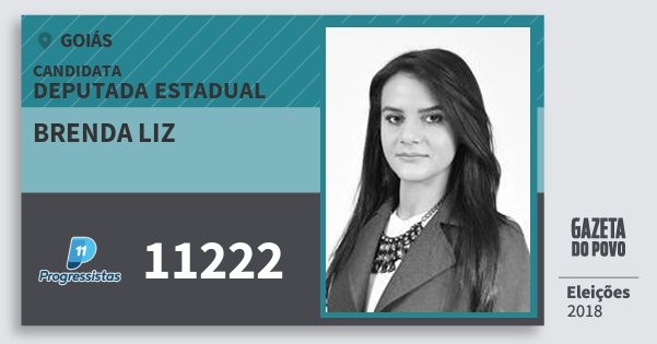 Santinho Brenda Liz 11222 (PP) Deputada Estadual | Goiás | Eleições 2018 Santinho Brenda Liz 11222 (PP) Deputada Estadual | Goiás | Eleições 2018