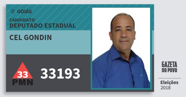 Santinho Cel Gondin 33193 (PMN) Deputado Estadual | Goiás | Eleições 2018 Santinho Cel Gondin 33193 (PMN) Deputado Estadual | Goiás | Eleições 2018