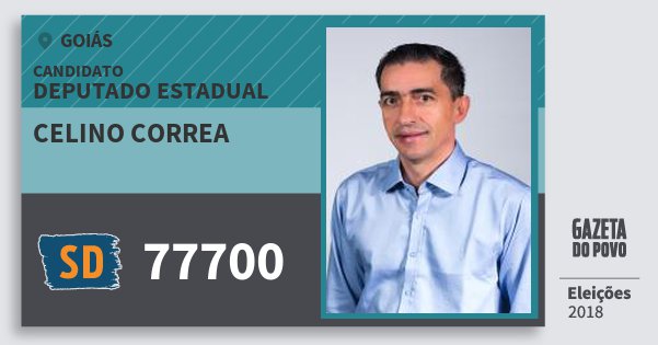 Santinho Celino Correa 77700 (SOLIDARIEDADE) Deputado Estadual | Goiás | Eleições 2018 Santinho Celino Correa 77700 (SOLIDARIEDADE) Deputado Estadual | Goiás | Eleições 2018