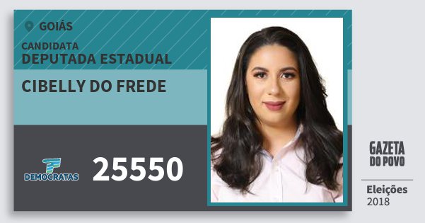 Santinho Cibelly do Frede 25550 (DEM) Deputada Estadual | Goiás | Eleições 2018 Santinho Cibelly do Frede 25550 (DEM) Deputada Estadual | Goiás | Eleições 2018