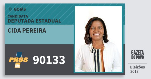 Santinho Cida Pereira 90133 (PROS) Deputada Estadual | Goiás | Eleições 2018 Santinho Cida Pereira 90133 (PROS) Deputada Estadual | Goiás | Eleições 2018