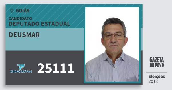 Santinho Deusmar 25111 (DEM) Deputado Estadual | Goiás | Eleições 2018 Santinho Deusmar 25111 (DEM) Deputado Estadual | Goiás | Eleições 2018