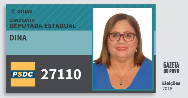Santinho Dina 27110 (DC) Deputada Estadual | Goiás | Eleições 2018 Santinho Dina 27110 (DC) Deputada Estadual | Goiás | Eleições 2018