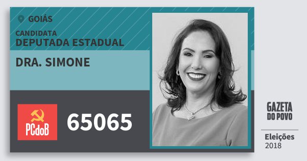Santinho Dra. Simone 65065 (PC do B) Deputada Estadual | Goiás | Eleições 2018 Santinho Dra. Simone 65065 (PC do B) Deputada Estadual | Goiás | Eleições 2018
