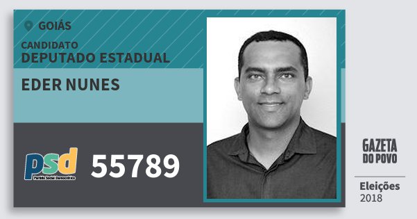 Santinho Eder Nunes 55789 (PSD) Deputado Estadual | Goiás | Eleições 2018 Santinho Eder Nunes 55789 (PSD) Deputado Estadual | Goiás | Eleições 2018