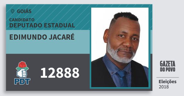 Santinho Edimundo Jacaré 12888 (PDT) Deputado Estadual | Goiás | Eleições 2018 Santinho Edimundo Jacaré 12888 (PDT) Deputado Estadual | Goiás | Eleições 2018