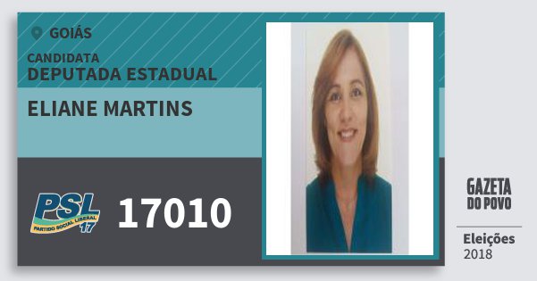 Santinho Eliane Martins 17010 (PSL) Deputada Estadual | Goiás | Eleições 2018 Santinho Eliane Martins 17010 (PSL) Deputada Estadual | Goiás | Eleições 2018