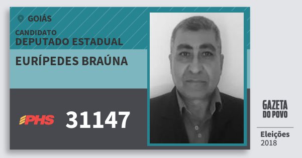 Santinho Eurípedes Braúna 31147 (PHS) Deputado Estadual | Goiás | Eleições 2018 Santinho Eurípedes Braúna 31147 (PHS) Deputado Estadual | Goiás | Eleições 2018