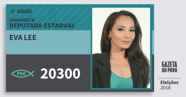 Santinho Eva Lee 20300 (PSC) Deputada Estadual | Goiás | Eleições 2018 Santinho Eva Lee 20300 (PSC) Deputada Estadual | Goiás | Eleições 2018
