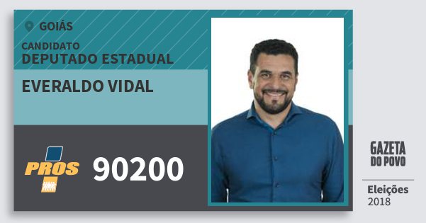 Santinho Everaldo Vidal 90200 (PROS) Deputado Estadual | Goiás | Eleições 2018 Santinho Everaldo Vidal 90200 (PROS) Deputado Estadual | Goiás | Eleições 2018