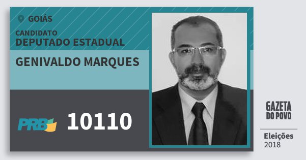 Santinho Genivaldo Marques 10110 (PRB) Deputado Estadual | Goiás | Eleições 2018 Santinho Genivaldo Marques 10110 (PRB) Deputado Estadual | Goiás | Eleições 2018