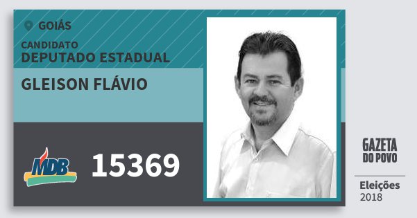 Santinho Gleison Flávio 15369 (MDB) Deputado Estadual | Goiás | Eleições 2018 Santinho Gleison Flávio 15369 (MDB) Deputado Estadual | Goiás | Eleições 2018