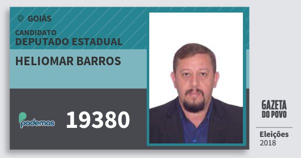 Santinho Heliomar Barros 19380 (PODE) Deputado Estadual | Goiás | Eleições 2018 Santinho Heliomar Barros 19380 (PODE) Deputado Estadual | Goiás | Eleições 2018