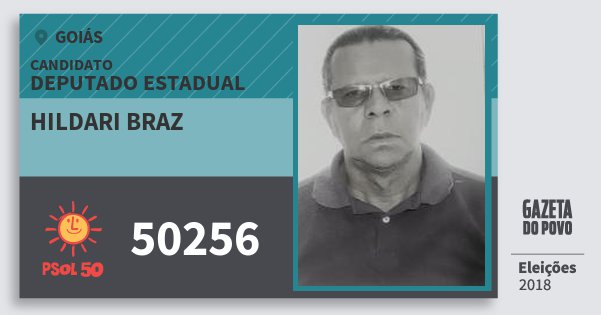 Santinho Hildari Braz 50256 (PSOL) Deputado Estadual | Goiás | Eleições 2018 Santinho Hildari Braz 50256 (PSOL) Deputado Estadual | Goiás | Eleições 2018
