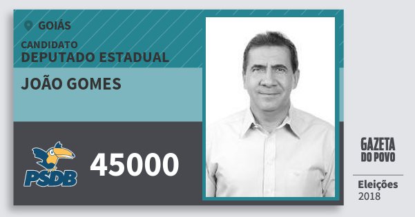 Santinho João Gomes 45000 (PSDB) Deputado Estadual | Goiás | Eleições 2018 Santinho João Gomes 45000 (PSDB) Deputado Estadual | Goiás | Eleições 2018