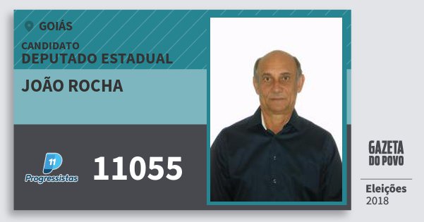 Santinho João Rocha 11055 (PP) Deputado Estadual | Goiás | Eleições 2018 Santinho João Rocha 11055 (PP) Deputado Estadual | Goiás | Eleições 2018