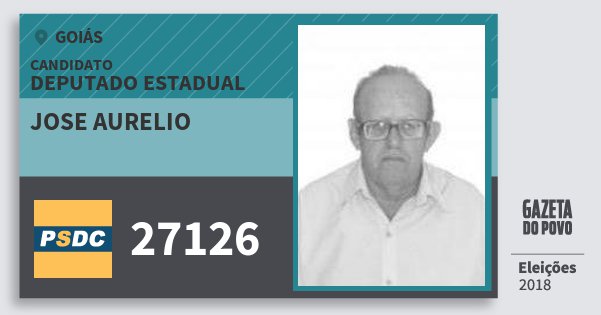 Santinho Jose Aurelio 27126 (DC) Deputado Estadual | Goiás | Eleições 2018 Santinho Jose Aurelio 27126 (DC) Deputado Estadual | Goiás | Eleições 2018