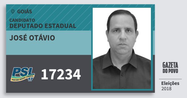 Santinho José Otávio 17234 (PSL) Deputado Estadual | Goiás | Eleições 2018 Santinho José Otávio 17234 (PSL) Deputado Estadual | Goiás | Eleições 2018