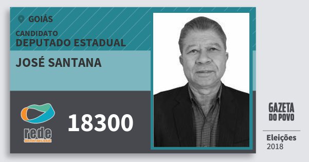 Santinho José Santana 18300 (REDE) Deputado Estadual | Goiás | Eleições 2018 Santinho José Santana 18300 (REDE) Deputado Estadual | Goiás | Eleições 2018