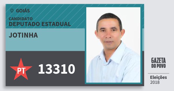 Santinho Jotinha 13310 (PT) Deputado Estadual | Goiás | Eleições 2018 Santinho Jotinha 13310 (PT) Deputado Estadual | Goiás | Eleições 2018