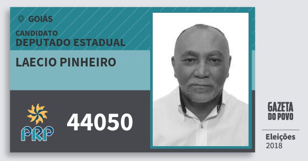 Santinho Laecio Pinheiro 44050 (PRP) Deputado Estadual | Goiás | Eleições 2018 Santinho Laecio Pinheiro 44050 (PRP) Deputado Estadual | Goiás | Eleições 2018