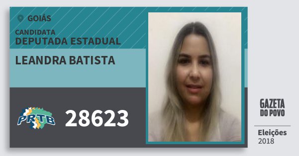 Santinho Leandra Batista 28623 (PRTB) Deputada Estadual | Goiás | Eleições 2018 Santinho Leandra Batista 28623 (PRTB) Deputada Estadual | Goiás | Eleições 2018