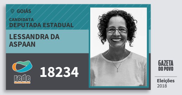 Santinho Lessandra da Aspaan 18234 (REDE) Deputada Estadual | Goiás | Eleições 2018 Santinho Lessandra da Aspaan 18234 (REDE) Deputada Estadual | Goiás | Eleições 2018