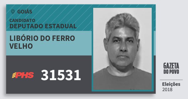 Santinho Libório do Ferro Velho 31531 (PHS) Deputado Estadual | Goiás | Eleições 2018 Santinho Libório do Ferro Velho 31531 (PHS) Deputado Estadual | Goiás | Eleições 2018