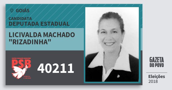 Santinho Licivalda Machado "rizadinha" 40211 (PSB) Deputada Estadual | Goiás | Eleições 2018 Santinho Licivalda Machado "rizadinha" 40211 (PSB) Deputada Estadual | Goiás | Eleições 2018