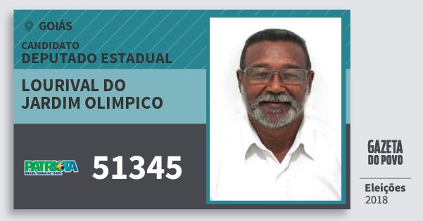Santinho Lourival do Jardim Olimpico 51345 (PATRI) Deputado Estadual | Goiás | Eleições 2018 Santinho Lourival do Jardim Olimpico 51345 (PATRI) Deputado Estadual | Goiás | Eleições 2018