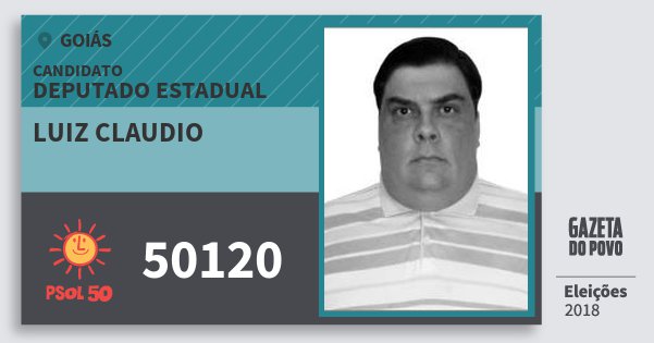 Santinho Luiz Claudio 50120 (PSOL) Deputado Estadual | Goiás | Eleições 2018 Santinho Luiz Claudio 50120 (PSOL) Deputado Estadual | Goiás | Eleições 2018