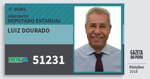 Santinho Luiz Dourado 51231 (PATRI) Deputado Estadual | Goiás | Eleições 2018 Santinho Luiz Dourado 51231 (PATRI) Deputado Estadual | Goiás | Eleições 2018