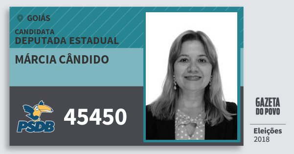 Santinho Márcia Cândido 45450 (PSDB) Deputada Estadual | Goiás | Eleições 2018 Santinho Márcia Cândido 45450 (PSDB) Deputada Estadual | Goiás | Eleições 2018