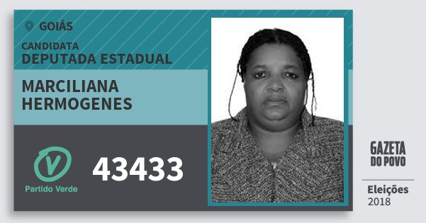 Santinho Marciliana Hermogenes 43433 (PV) Deputada Estadual | Goiás | Eleições 2018 Santinho Marciliana Hermogenes 43433 (PV) Deputada Estadual | Goiás | Eleições 2018