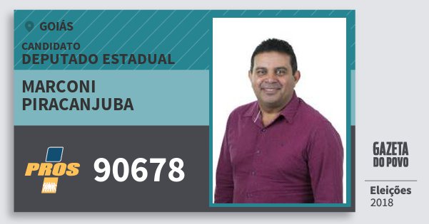 Santinho Marconi Piracanjuba 90678 (PROS) Deputado Estadual | Goiás | Eleições 2018 Santinho Marconi Piracanjuba 90678 (PROS) Deputado Estadual | Goiás | Eleições 2018
