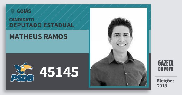Santinho Matheus Ramos 45145 (PSDB) Deputado Estadual | Goiás | Eleições 2018 Santinho Matheus Ramos 45145 (PSDB) Deputado Estadual | Goiás | Eleições 2018