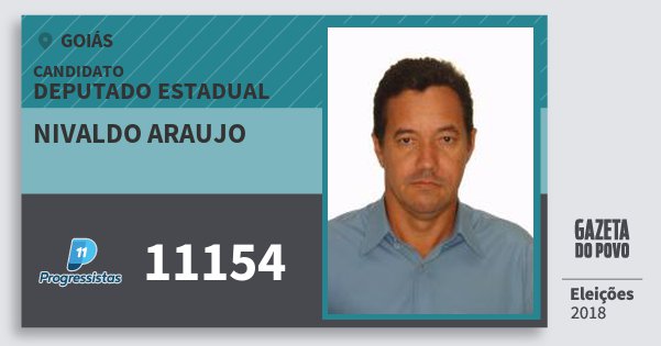 Santinho Nivaldo Araujo 11154 (PP) Deputado Estadual | Goiás | Eleições 2018 Santinho Nivaldo Araujo 11154 (PP) Deputado Estadual | Goiás | Eleições 2018