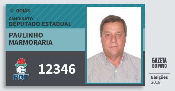 Santinho Paulinho Marmoraria 12346 (PDT) Deputado Estadual | Goiás | Eleições 2018 Santinho Paulinho Marmoraria 12346 (PDT) Deputado Estadual | Goiás | Eleições 2018