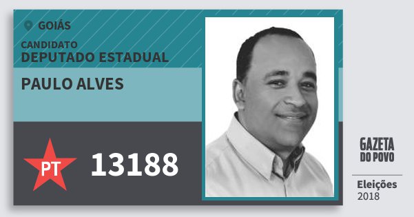 Santinho Paulo Alves 13188 (PT) Deputado Estadual | Goiás | Eleições 2018 Santinho Paulo Alves 13188 (PT) Deputado Estadual | Goiás | Eleições 2018