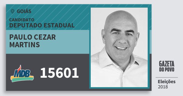 Santinho Paulo Cezar Martins 15601 (MDB) Deputado Estadual | Goiás | Eleições 2018 Santinho Paulo Cezar Martins 15601 (MDB) Deputado Estadual | Goiás | Eleições 2018